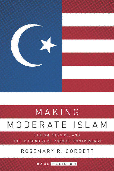 Cover of Making Moderate Islam by Rosemary R. Corbett