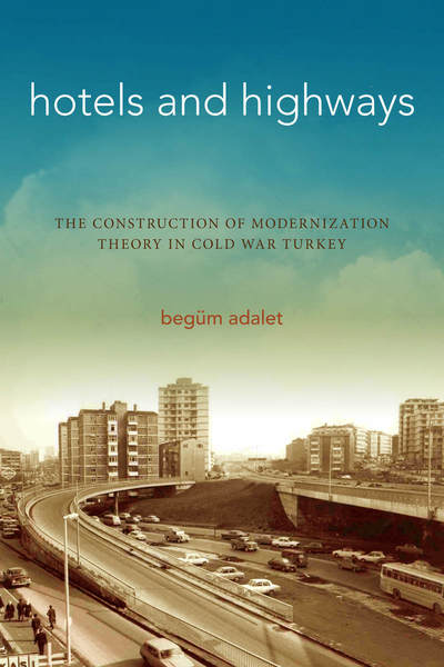 Cover of Hotels and Highways by Begüm Adalet
