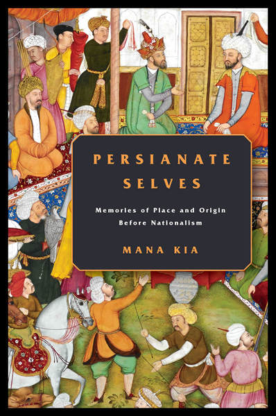 Cover of Persianate Selves by Mana Kia