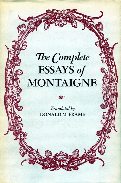 Cover of The Complete Essays of Montaigne by Translated by Donald M. Frame