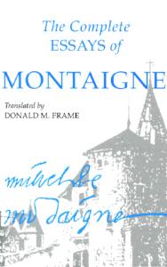 The Complete Essays of Montaigne