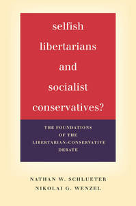 Selfish Libertarians and Socialist Conservatives?