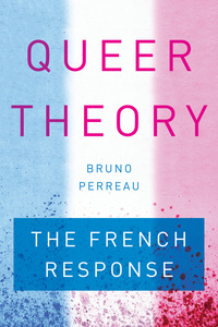 Queer Theory The French Response Queer Theory The French Response