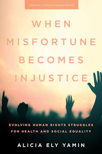 When Misfortune Becomes Injustice When Misfortune Becomes Injustice